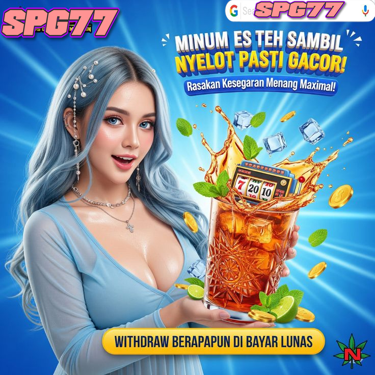 Spg77 | Minum Es Teh Sambil Nyelot Pasti Gacor Rasakan Kesegaran Maxwin by Hey siriusly